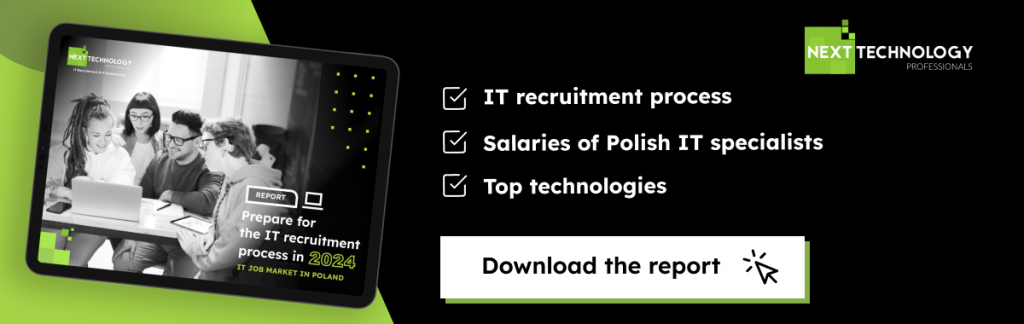 Next Technology Professionals 2024 report DOWNLOAD "Prepare for the IT recruitment process in 2024. IT job market in Poland"